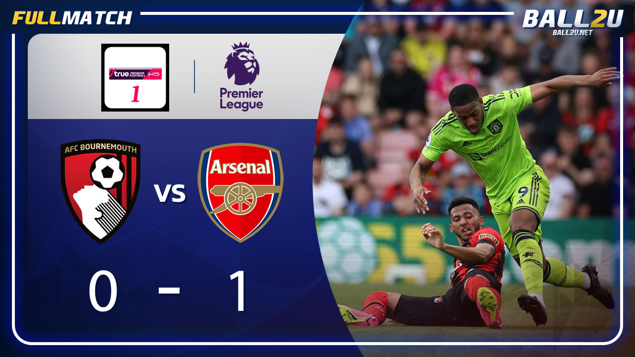 Full Match บอร์นมัธ vs แมนฯ ยูไนเต็ด