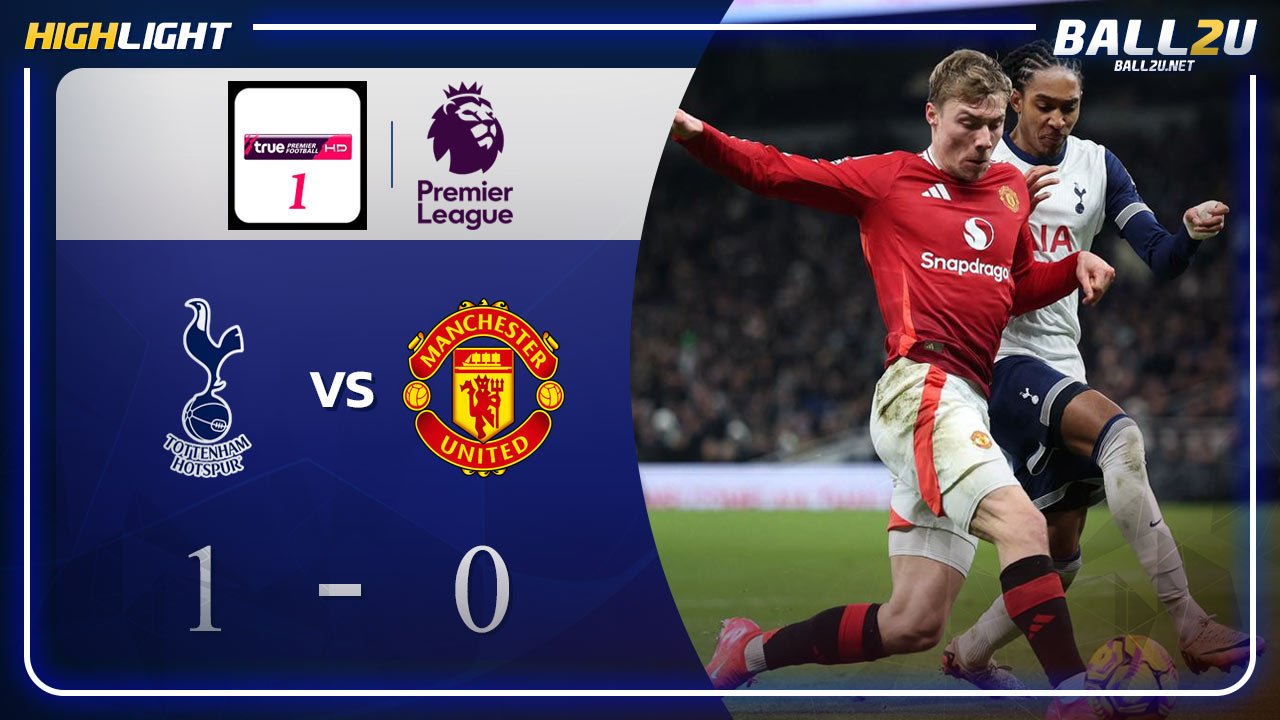 ไฮไลท์ สเปอร์ส vs แมนฯ ยูไนเต็ด